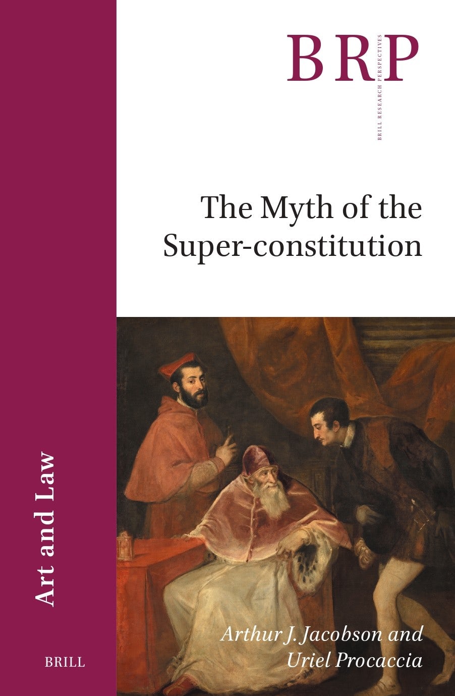 Book cover image for The Myth of the Super-constitution ISBN: 9789004720077